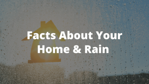 Facts About Your Home Rain